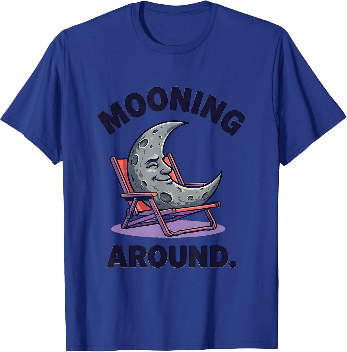 Men's Mooning Around Funny Space Astronomy Humor STEM Enthusiast T-Shirt - Royal Blue