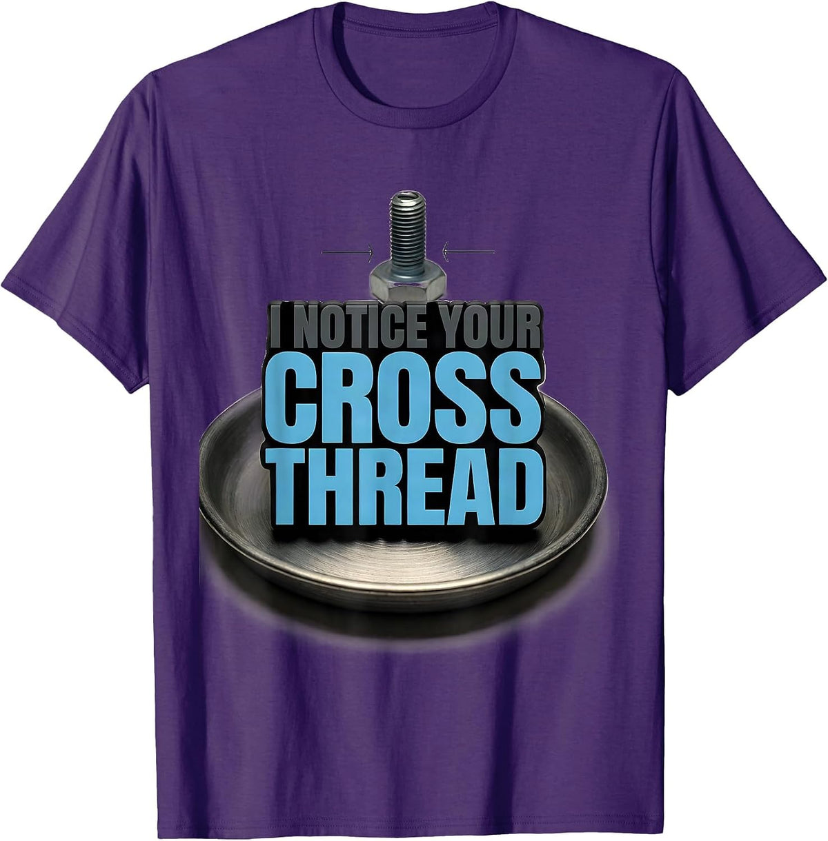 Men's I Notice Your Cross Thread Funny Tradesperson Job Sarcasm T-Shirt - Purple