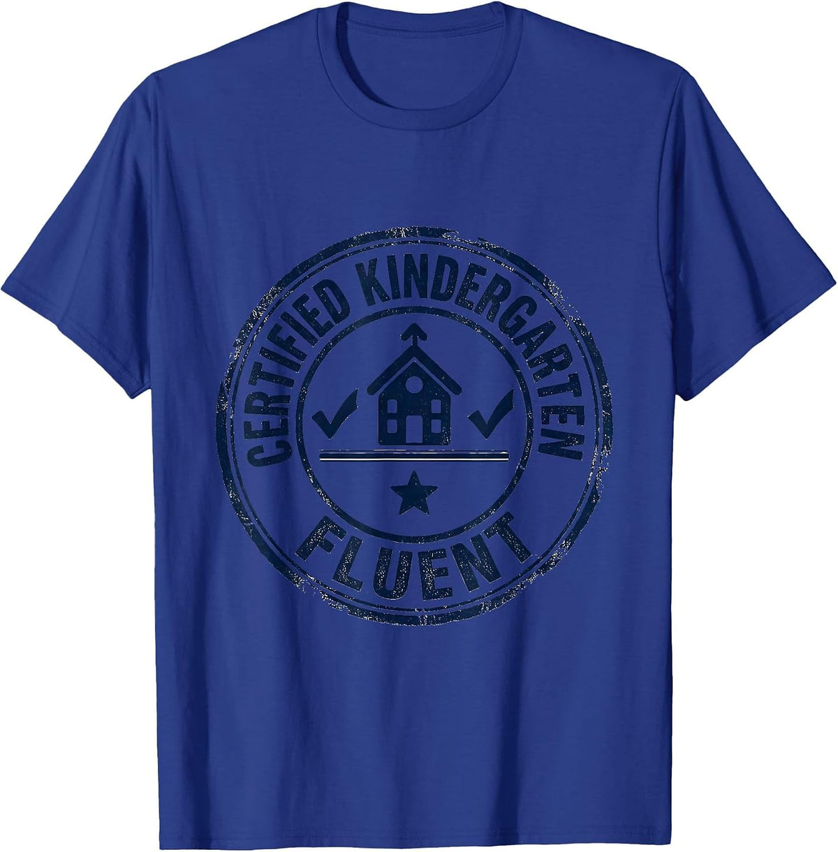 Certified Kindergarten Fluent Funny Teacher Humor T-Shirt - Royal Blue
