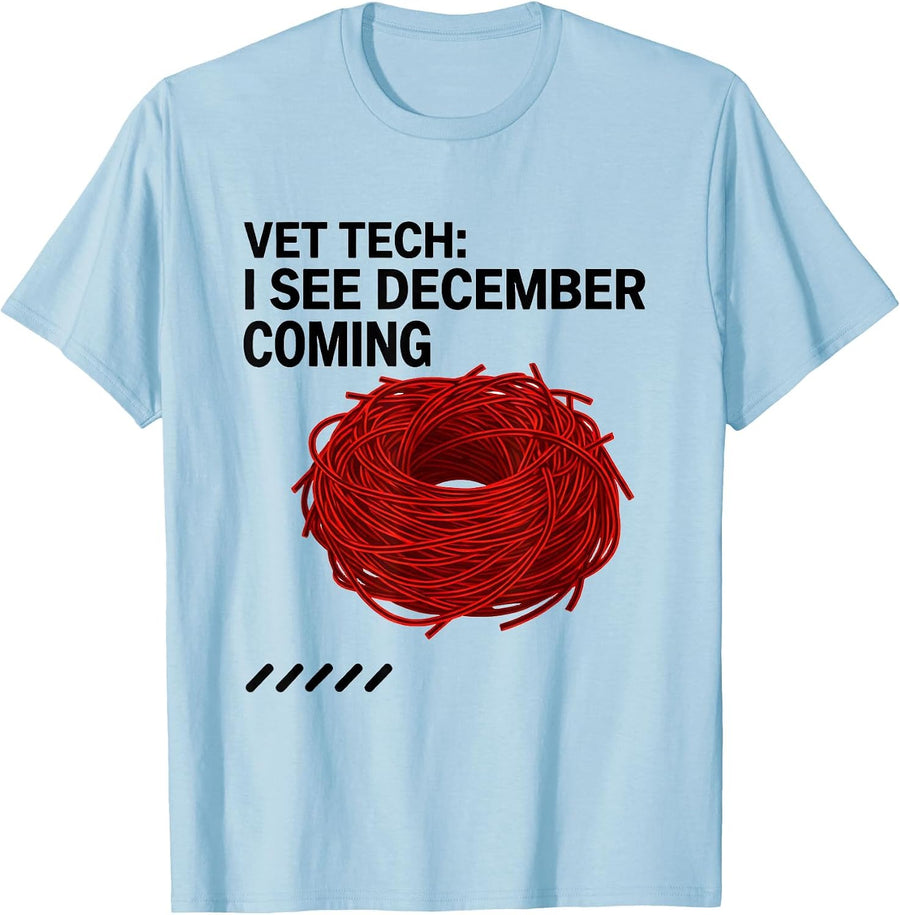 Men's Vet Tech: I See December Coming Funny Veterinary Staff T-Shirt - Baby Blue