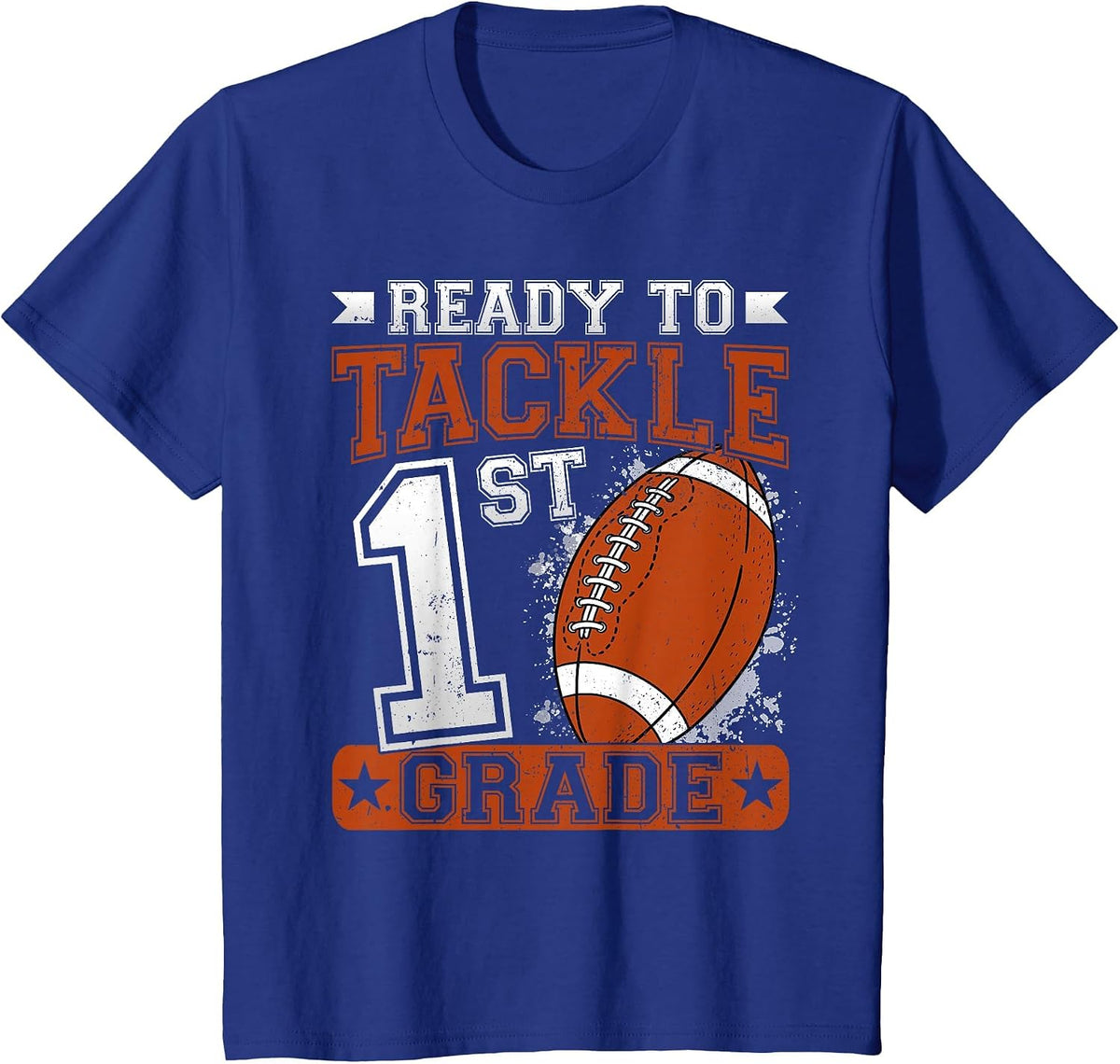 Ready to Tackle 1st Grade Football First Day Boys Toddlers T-Shirt - Royal Blue