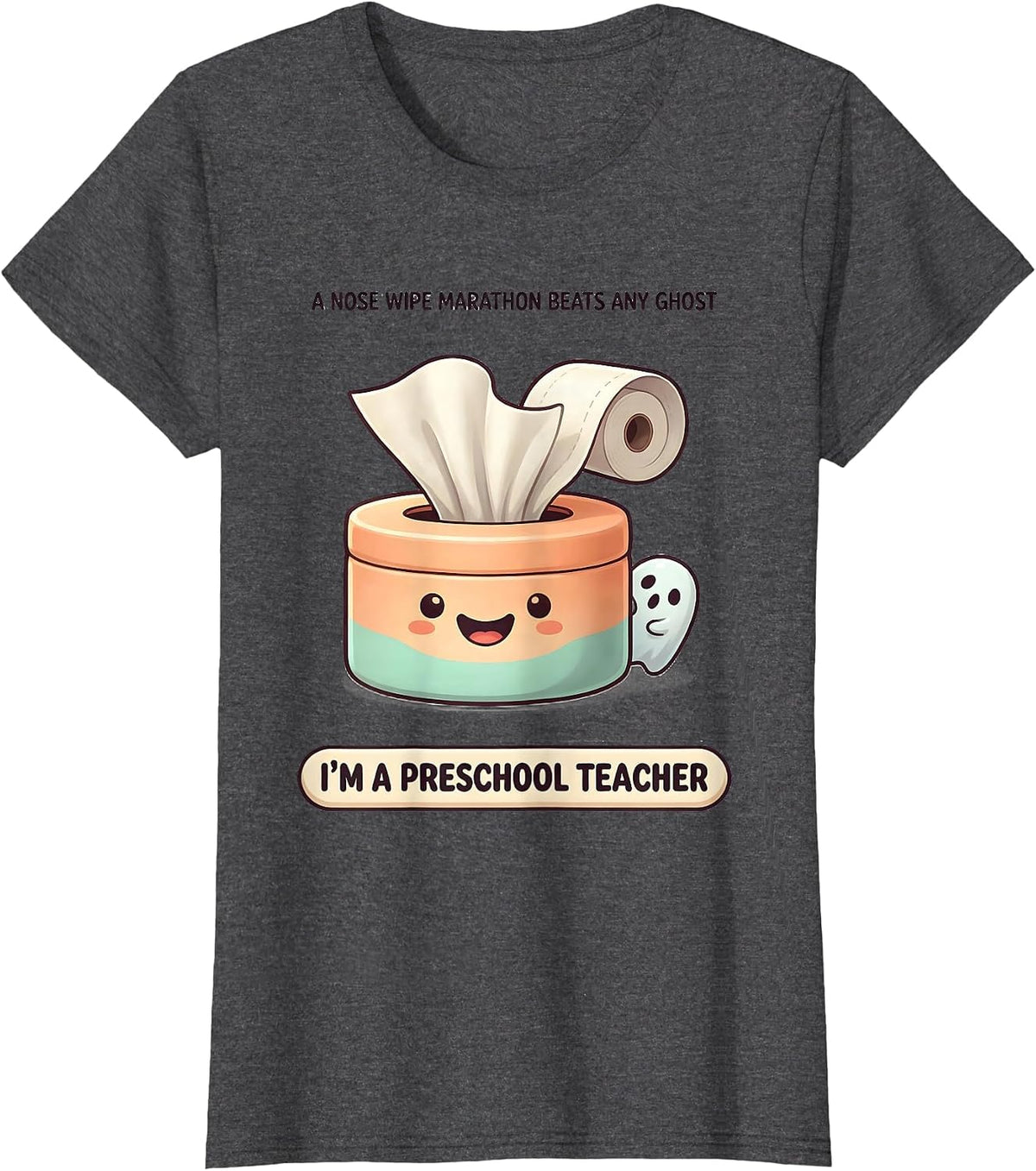 Women's A Nose Wipe Marathon Beats Any Ghost Preschool Teacher T-Shirt - Dark Heather Grey