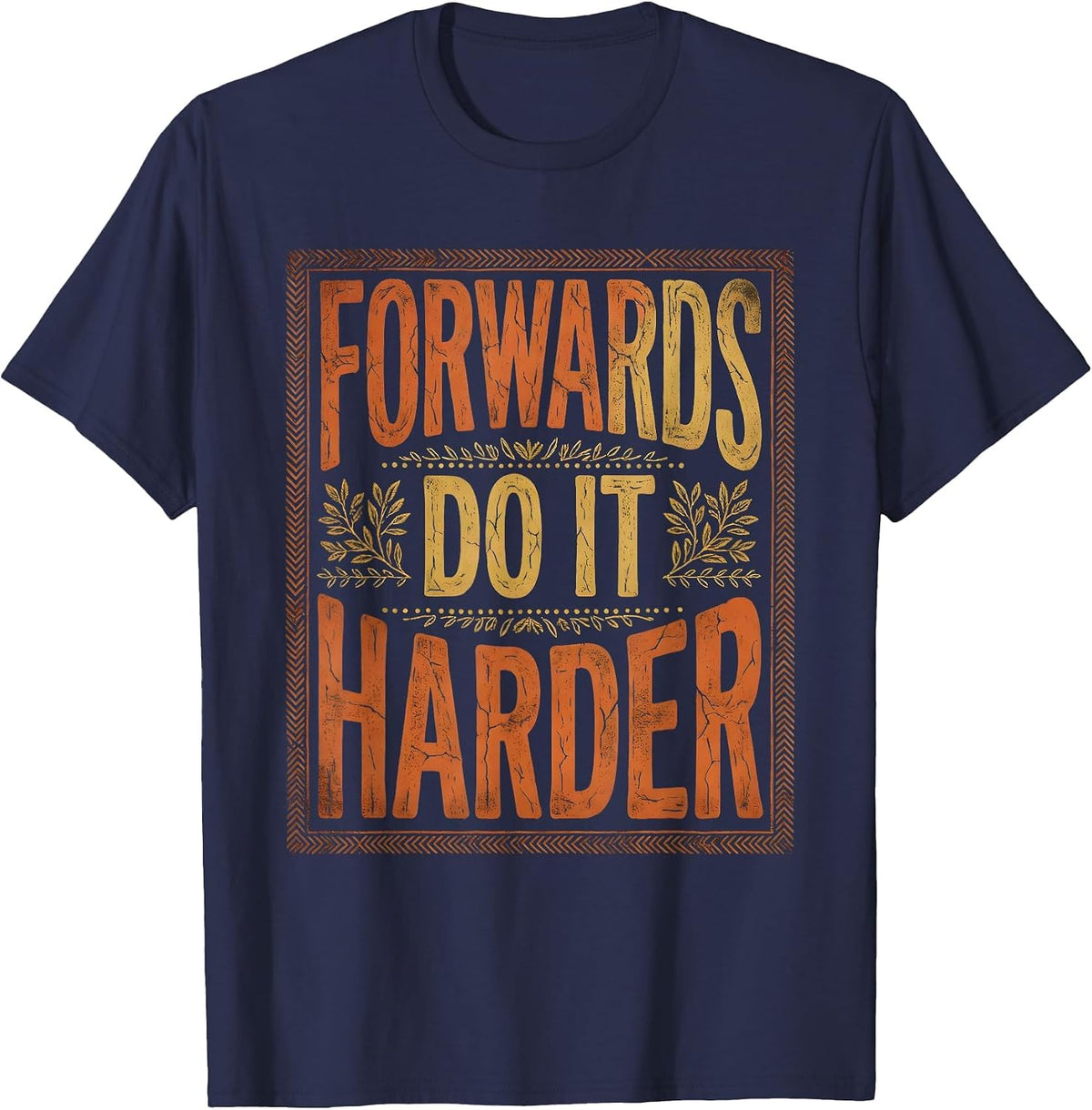 Forwards Do It Harder Rugby Graphic Design T-Shirt - Navy Blue