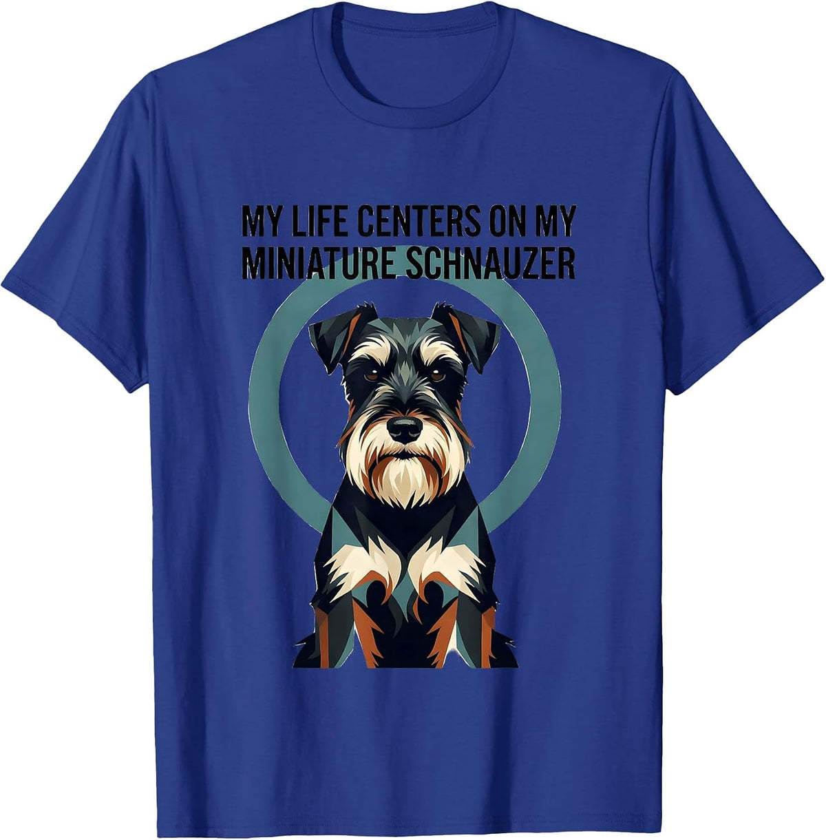 Men's My Life Centers On My Miniature Schnauzer Dog Lover T-Shirt - Royal Blue