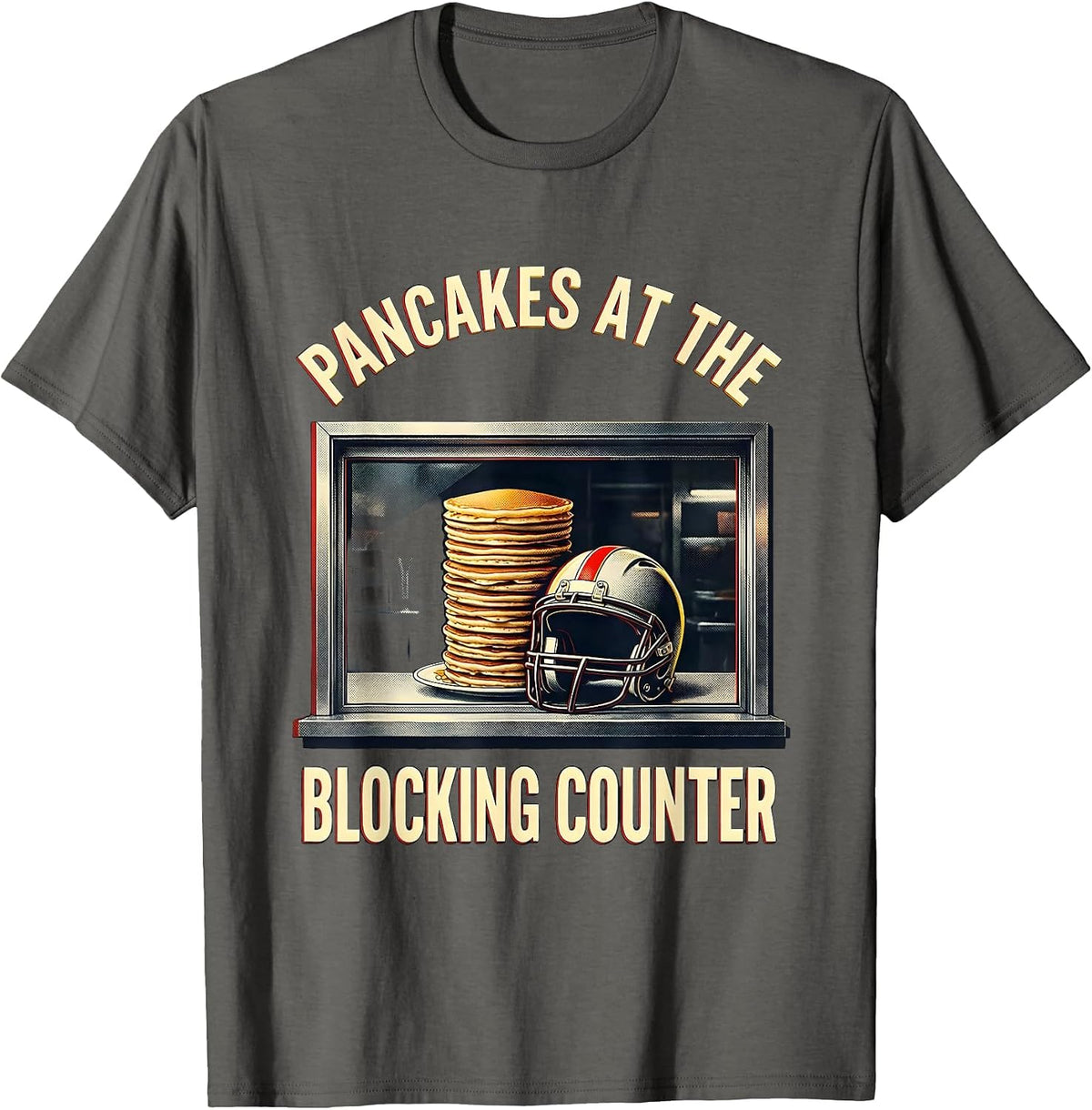 Pancakes At The Blocking Counter Funny Football Lineman T-Shirt - Asphalt Grey