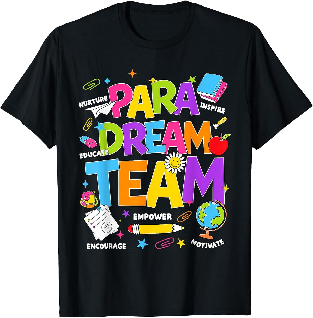 para Dream Team Teacher Paraprofessional Paraeducator T-Shirt - Black