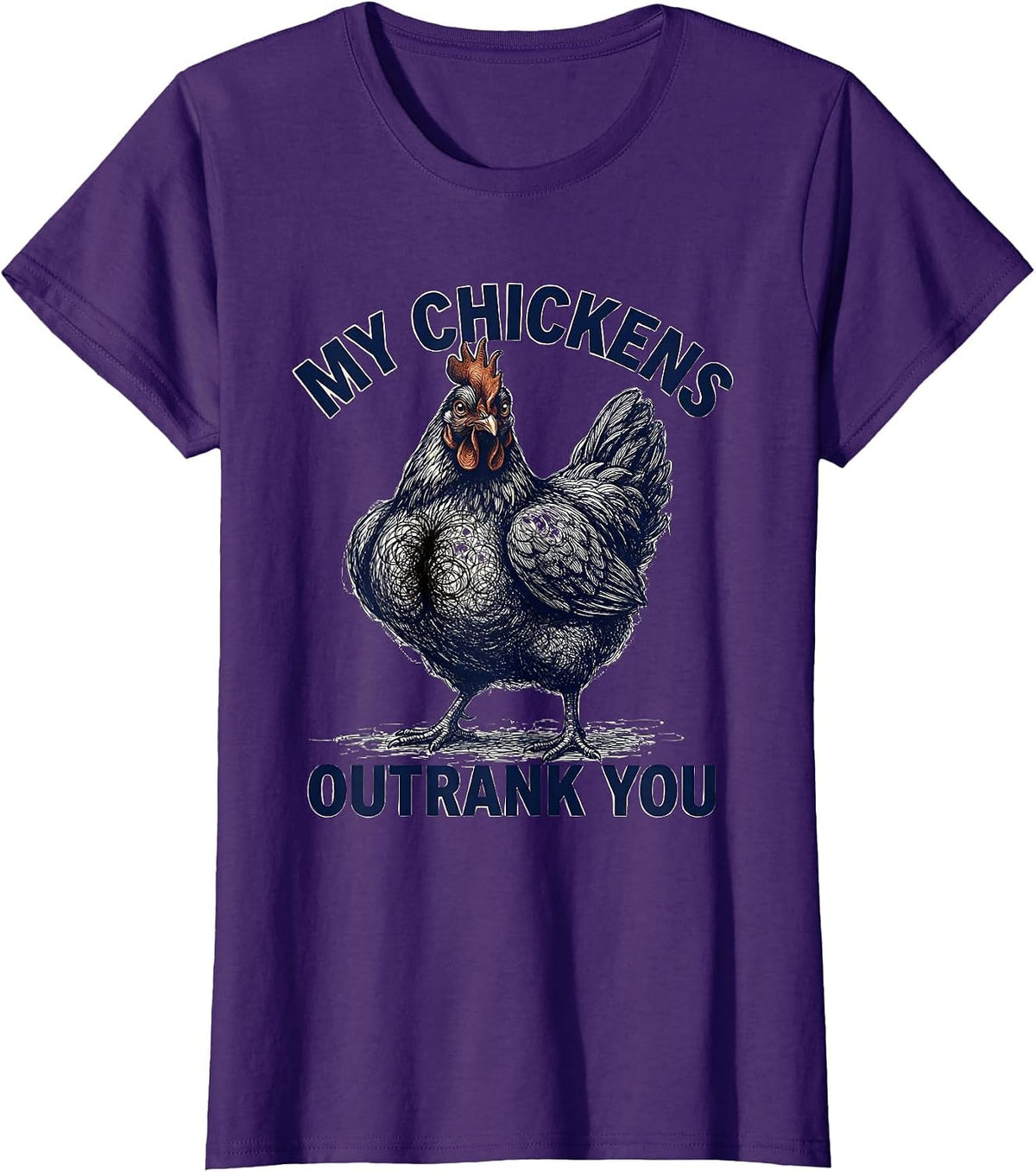 Women's My Chickens Outrank You Funny Chicken Lover Farming Humor T-Shirt - Purple