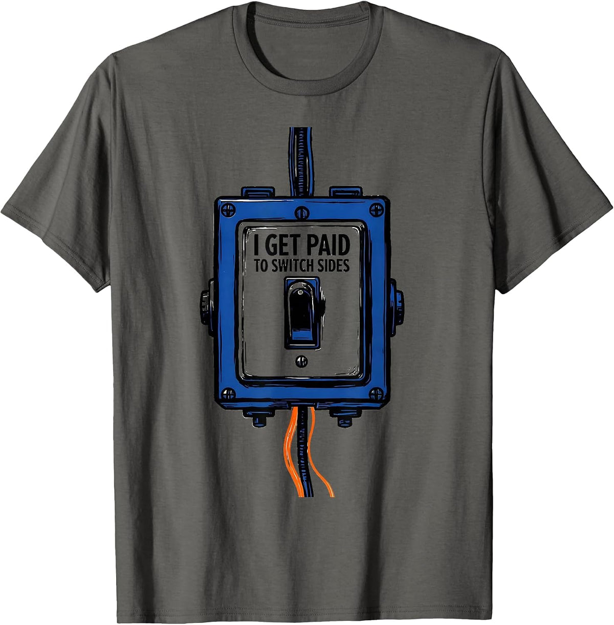 Men's I Get Paid To Switch Sides Funny Electrician Lineman T-Shirt - Asphalt Grey