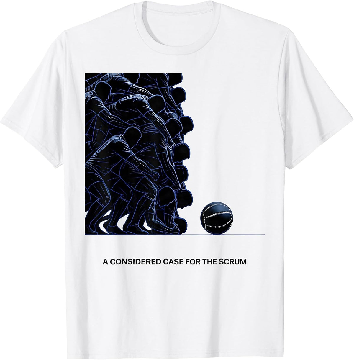 Men's A Considered Case For The Scrum Funny Rugby Player Coach T-Shirt - White
