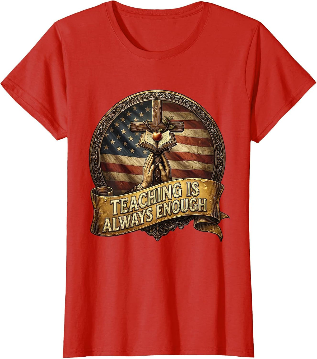 Teaching Is Always Enough Elementary Teacher Design T-Shirt - Red