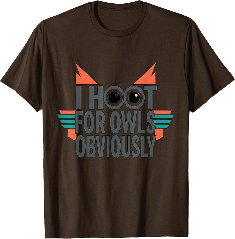 Men's I Hoot For Owls Obviously Funny Owl Lover Vintage Bird Humor T-Shirt - Brown