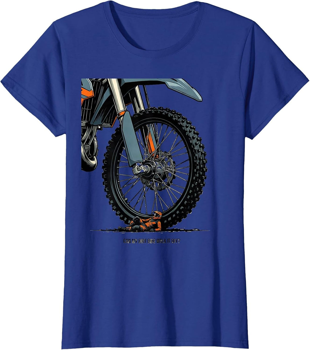 Women's Can My Dirt Bike Walk It Off Funny Motocross Dirt Bike Rider T-Shirt - Royal Blue