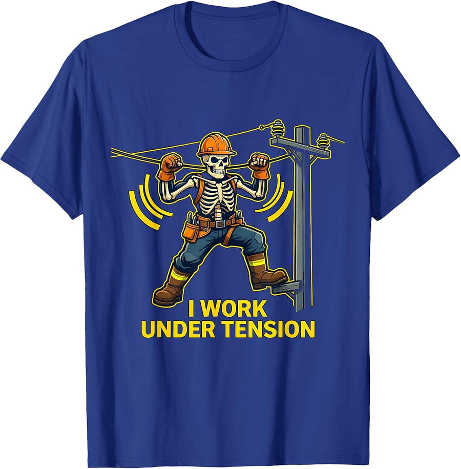 I Work Under Tension Funny Electrician Lineman Skeleton T-Shirt - Royal Blue