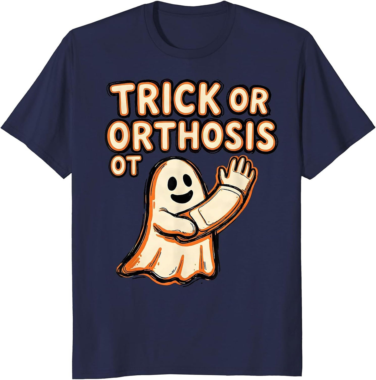 Trick Or Orthosis OT Funny Occupational Therapist Halloween T-Shirt - Navy Blue