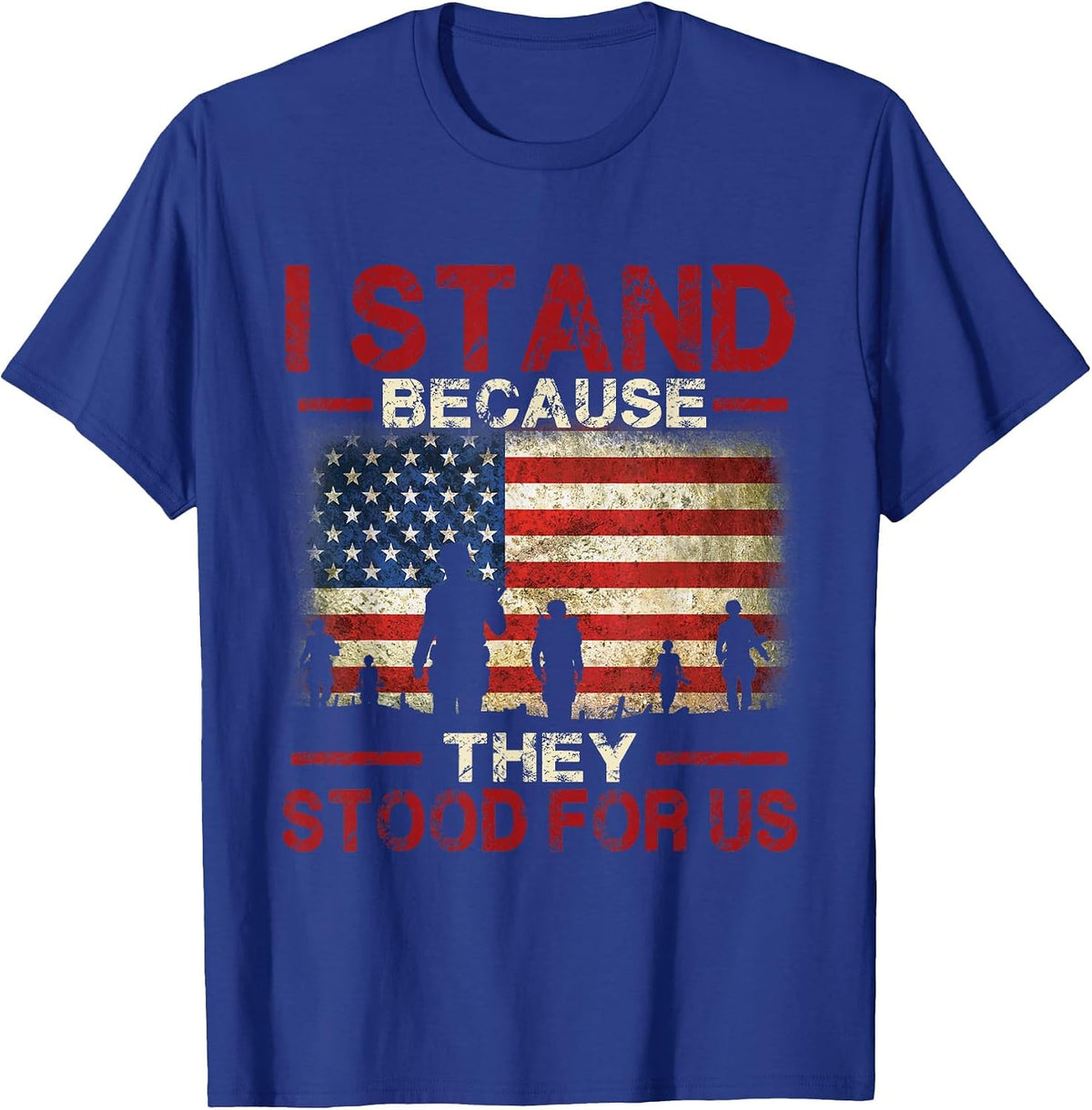 Proud American Shirt: I Stand Because They Stood for Us T-Shirt - Royal Blue
