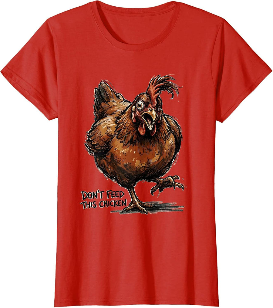 Women's Don't Feed This Chicken Funny Chicken Lover Gift Novelty T-Shirt - Red