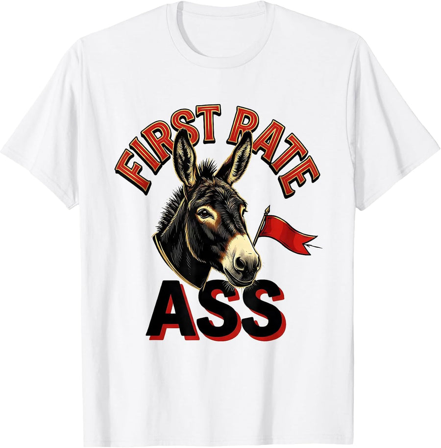 Men's First Rate Ass Funny Donkey Lover Animal Humor T-Shirt - White