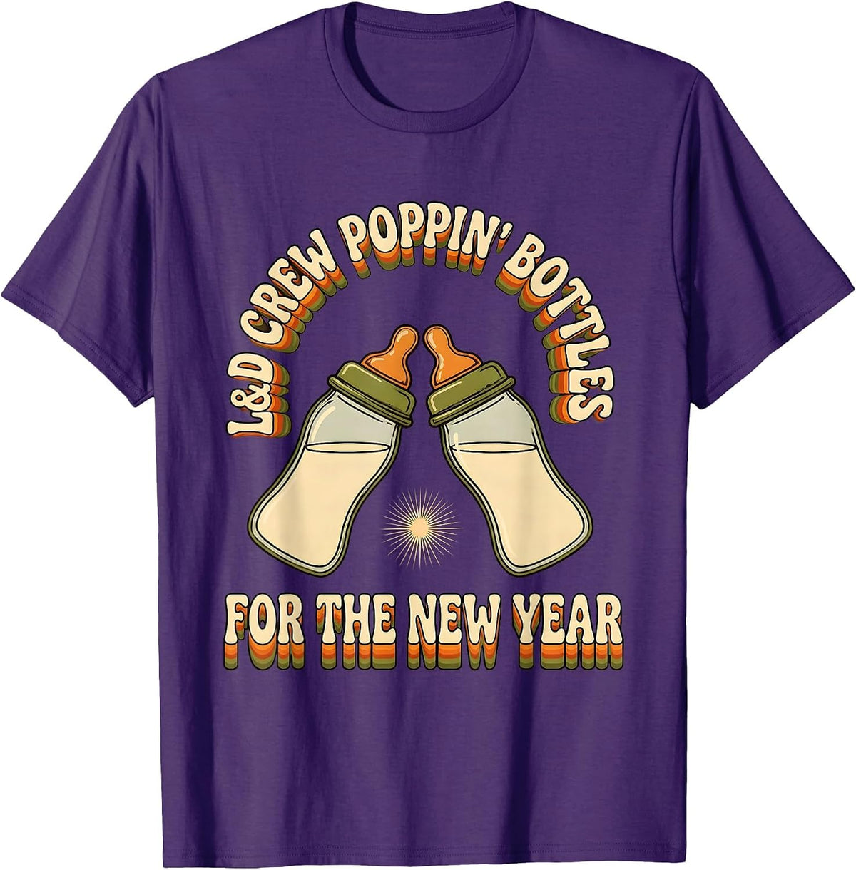L&D Crew Poppin' Bottles For The New Year Nurse T-Shirt - Purple