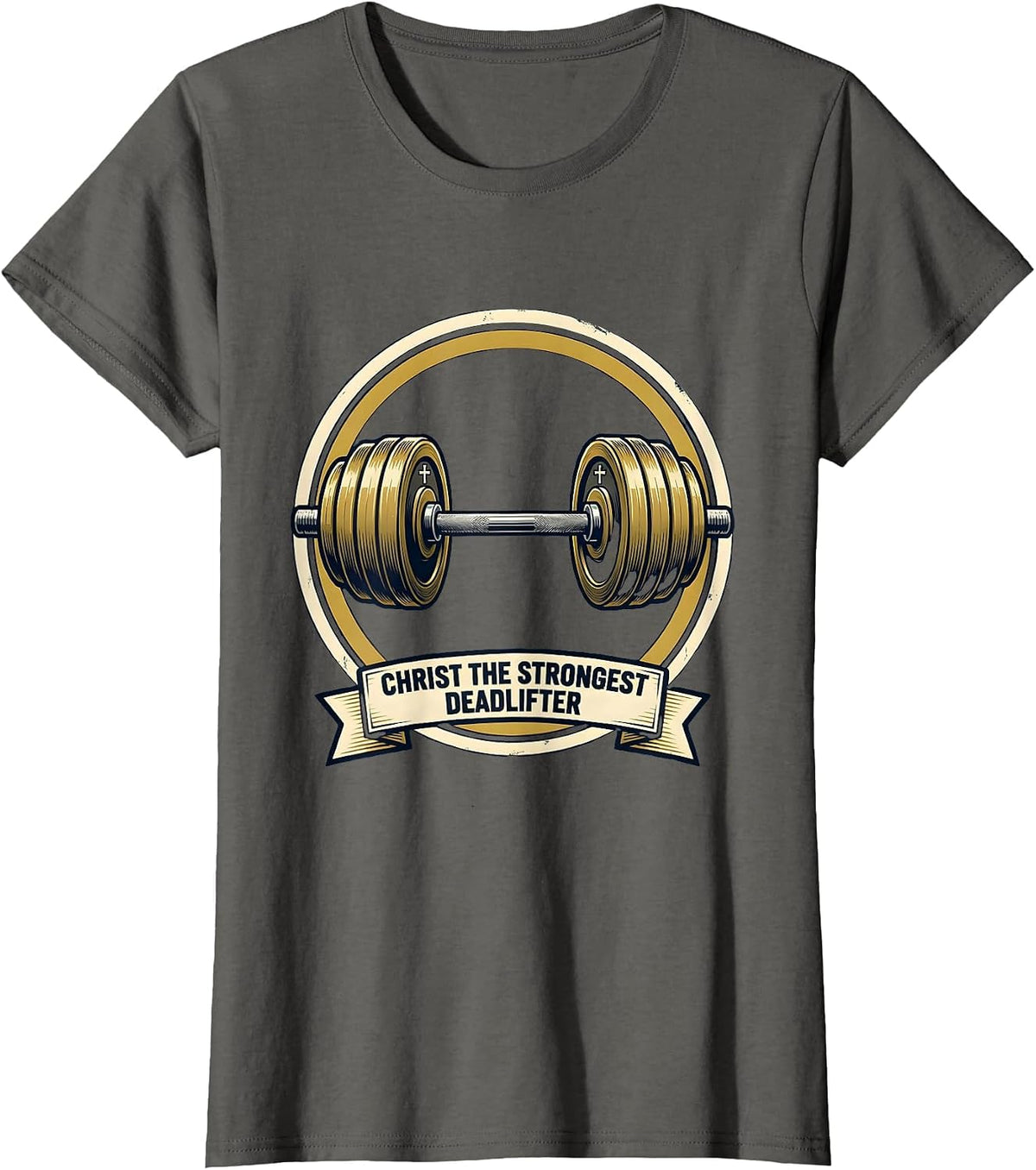 Women's Christ The Strongest Deadlifter Funny Christian Gym Gift T-Shirt - Asphalt Grey