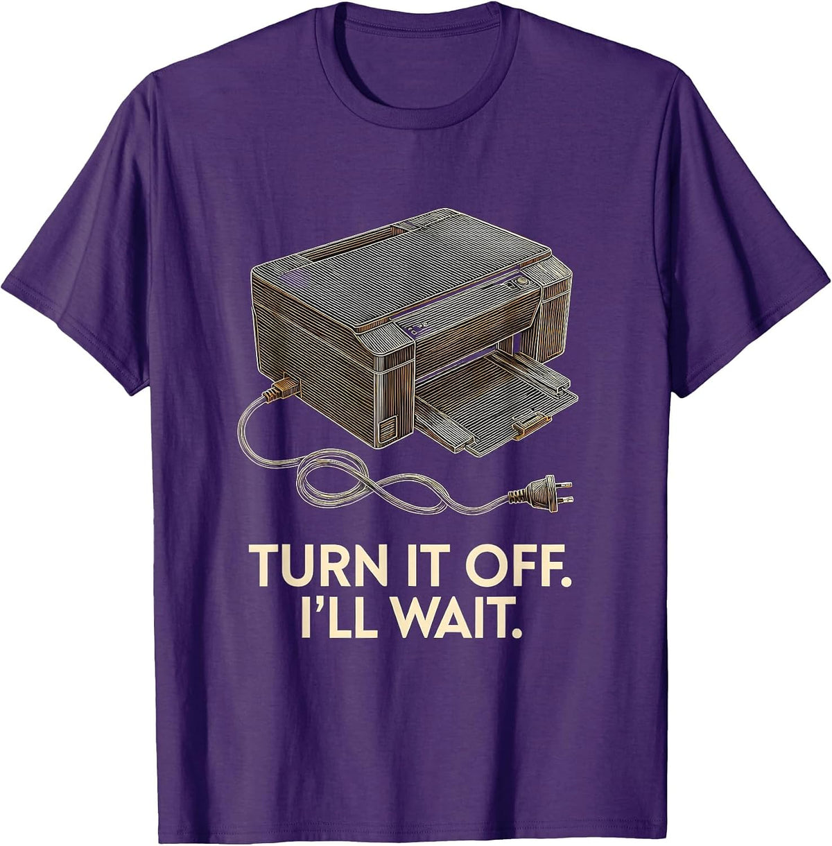 Turn It Off I'll Wait IT Tech Support Sarcastic Humor T-Shirt - Purple
