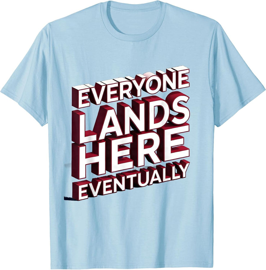 Men's School Nurse Everyone Lands Here Eventually T-Shirt - Baby Blue
