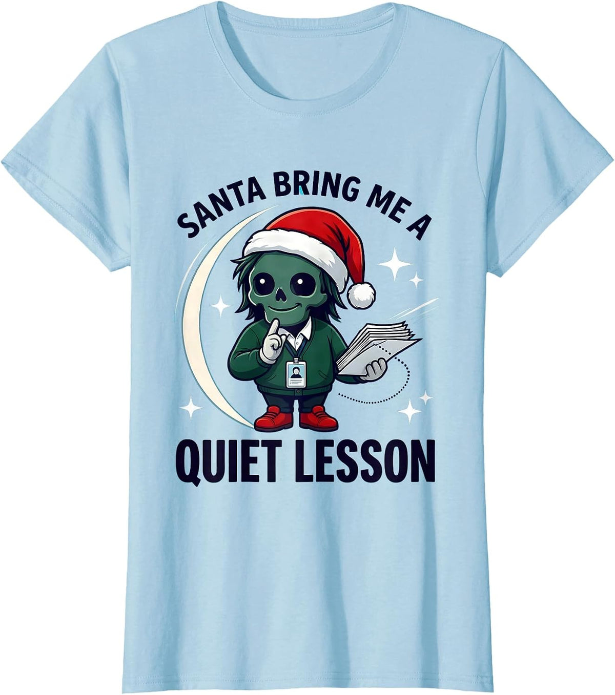 Women's SANTA BRING ME A QUIET LESSON Funny School Staff Christmas T-Shirt - Baby Blue