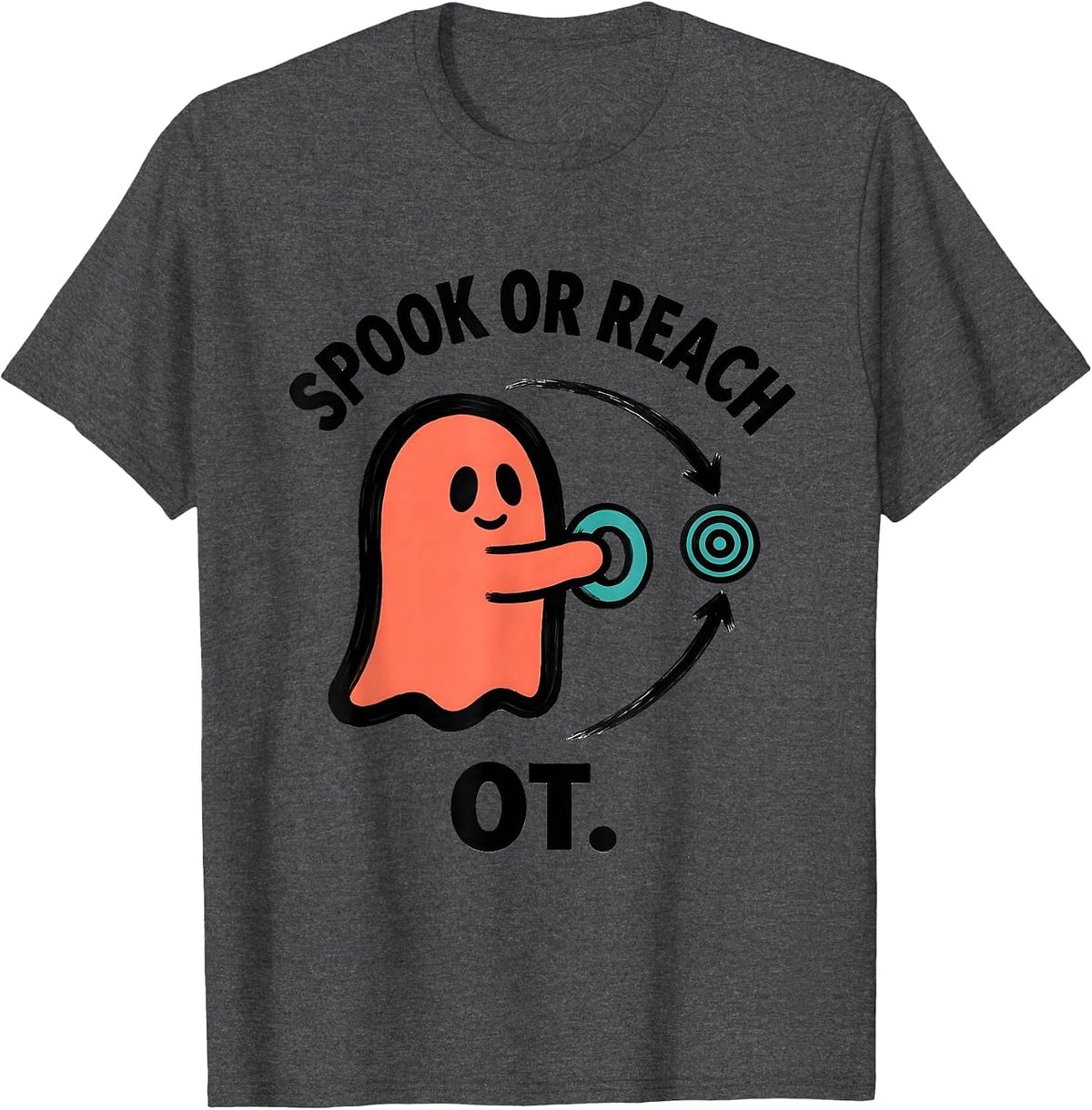 Spook Or Reach OT Funny Occupational Therapist Halloween T-Shirt - Dark Heather Grey