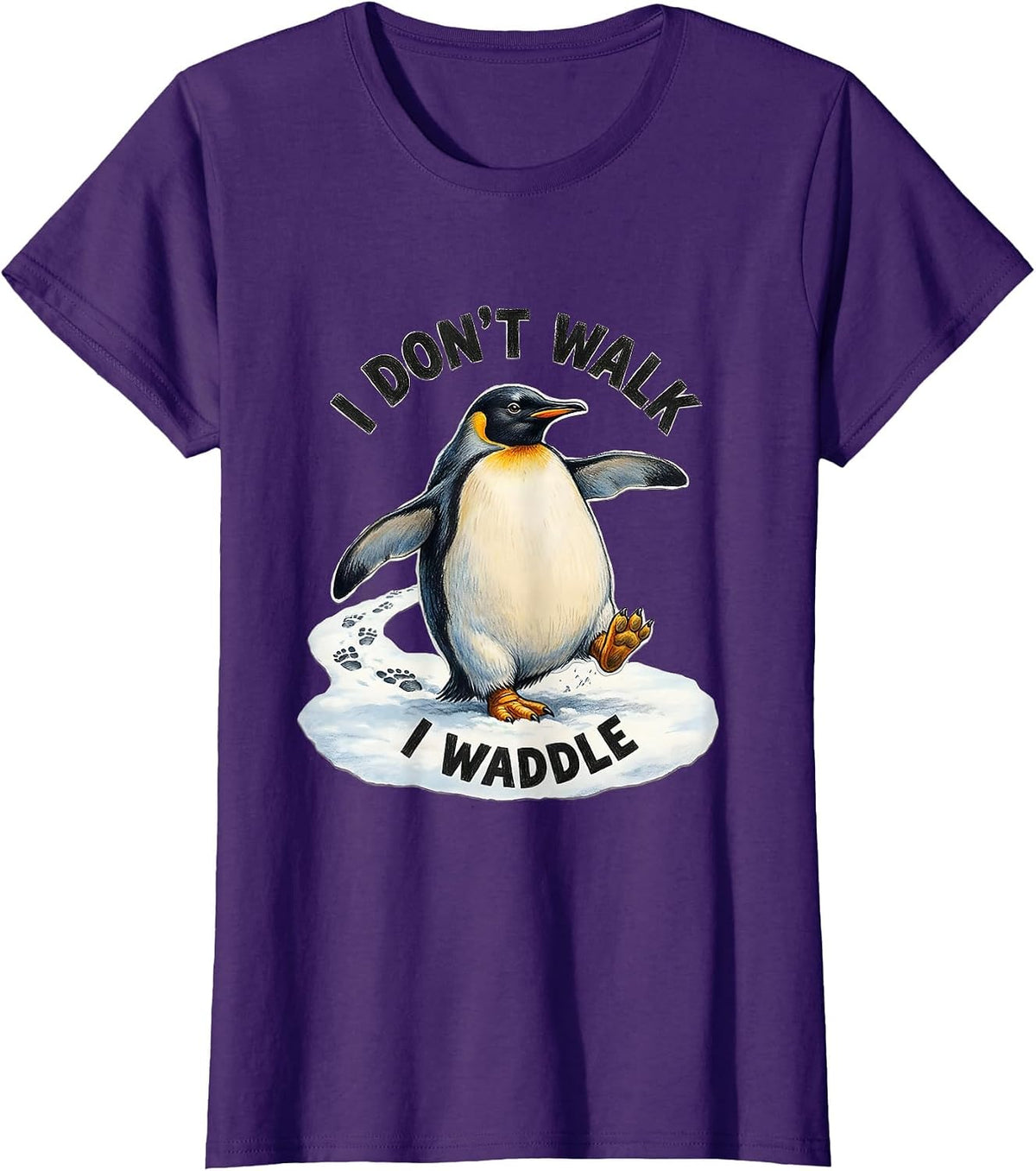 Women's I Don't Walk I Waddle Funny Penguin Lover Humor T-Shirt - Purple