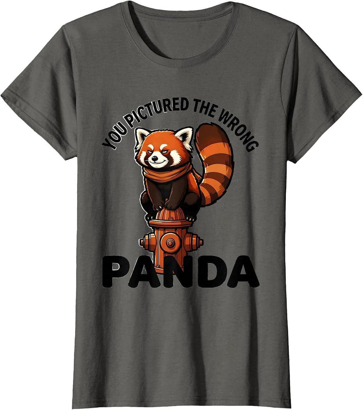 Women's You Pictured The Wrong Panda Funny Red Panda Animal Lover T-Shirt - Asphalt Grey