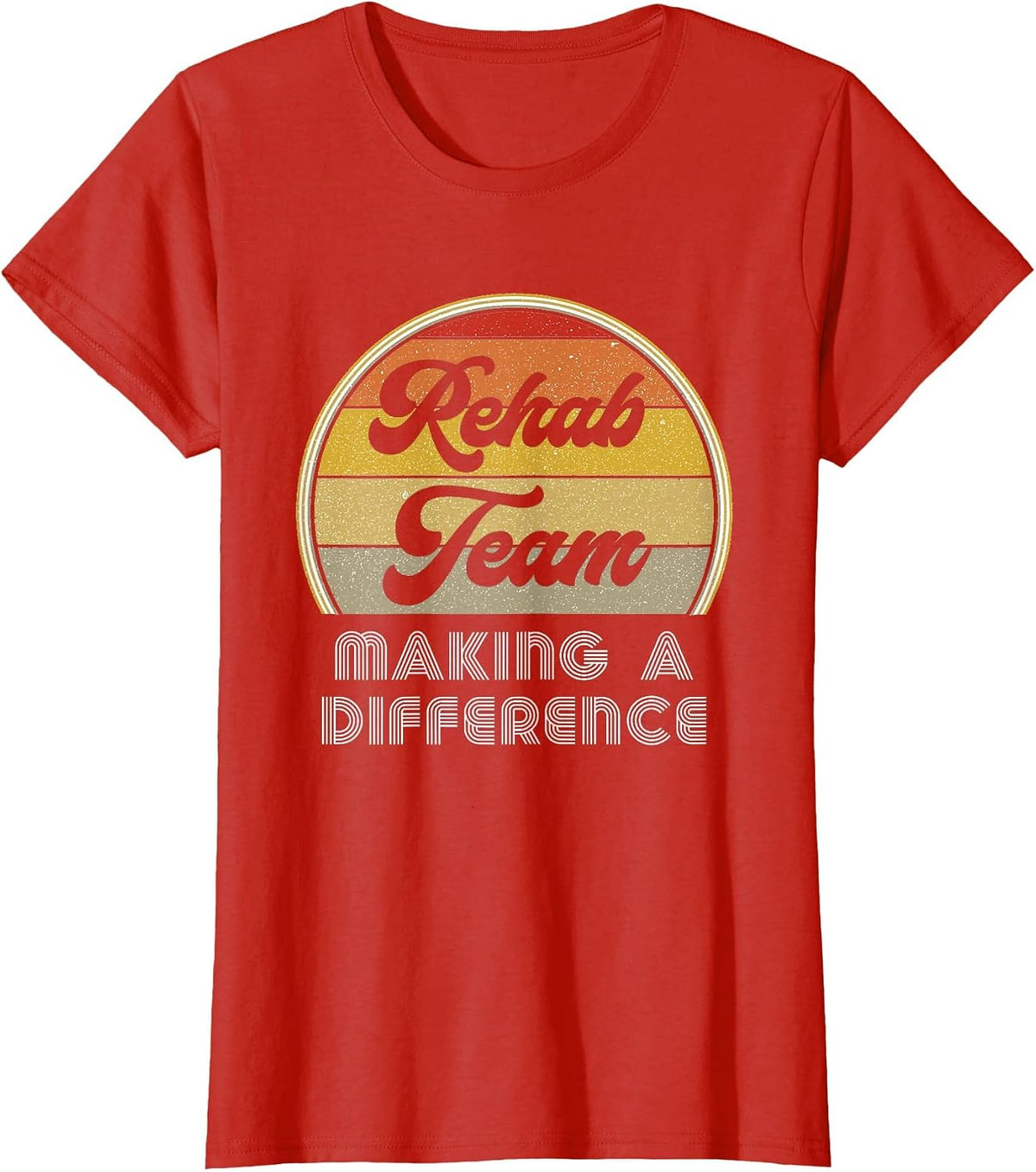 Physical Therapy PT Month Rehab Team Making A Difference OT T-Shirt - Red