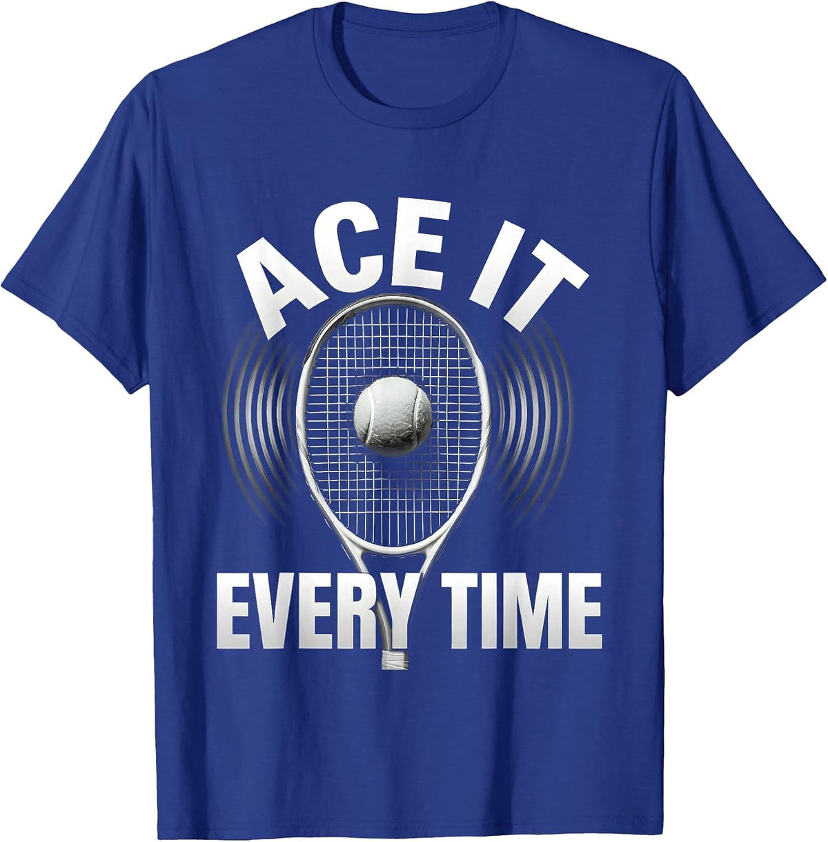 Ace It Every Time Tennis Graphic Design T-Shirt - Royal Blue