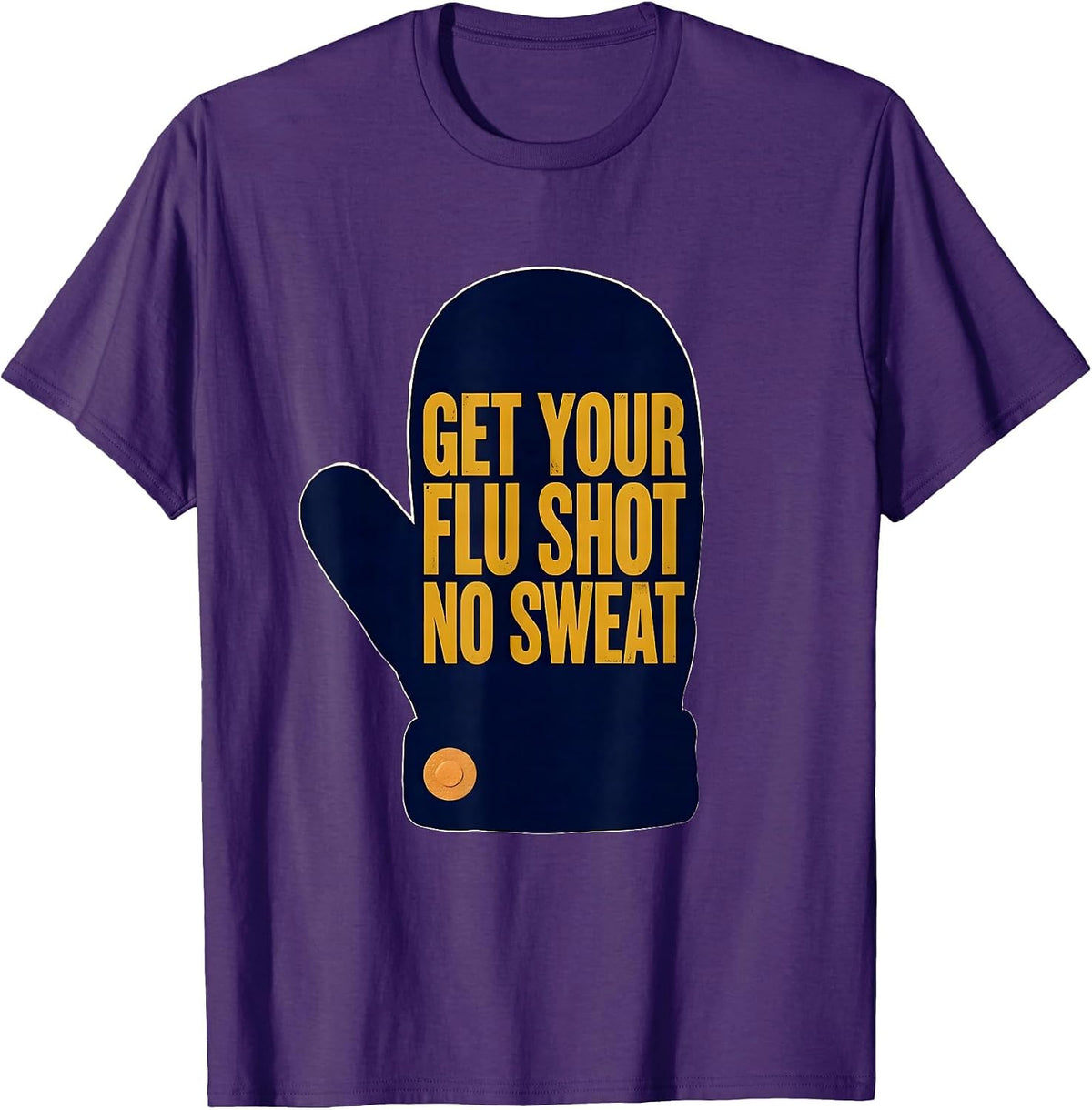 Get Your Flu Shot No Sweat Funny Healthcare Worker Nurse T-Shirt - Purple
