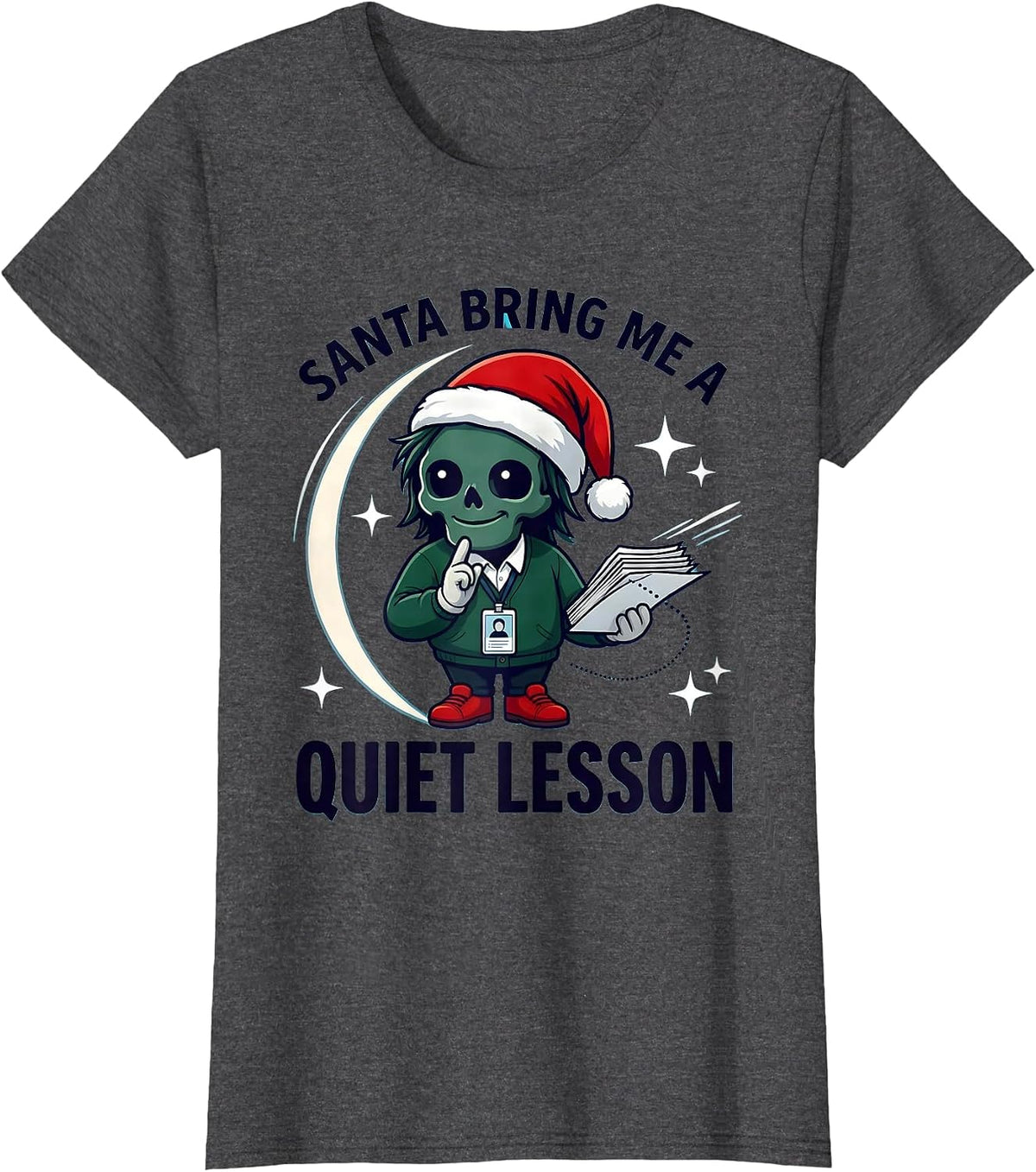 Women's SANTA BRING ME A QUIET LESSON Funny School Staff Christmas T-Shirt - Dark Heather Grey