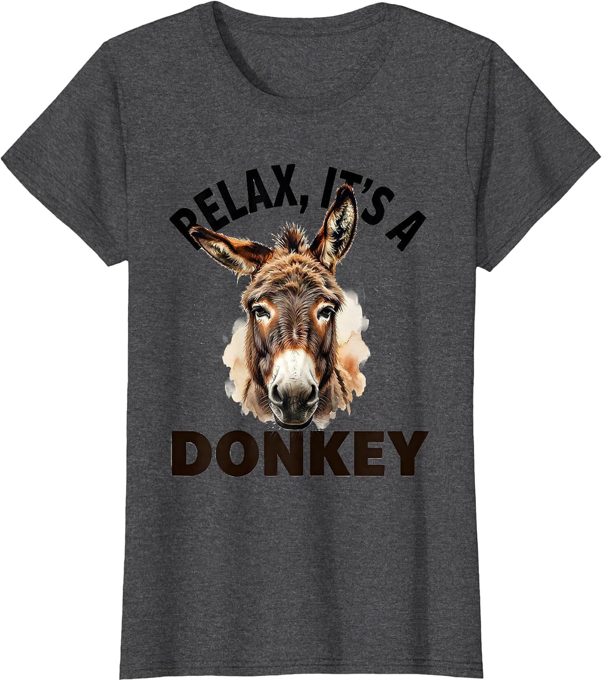 Women's Relax, It's A Donkey Funny Watercolor Donkey Humor Novelty T-Shirt - Dark Heather Grey
