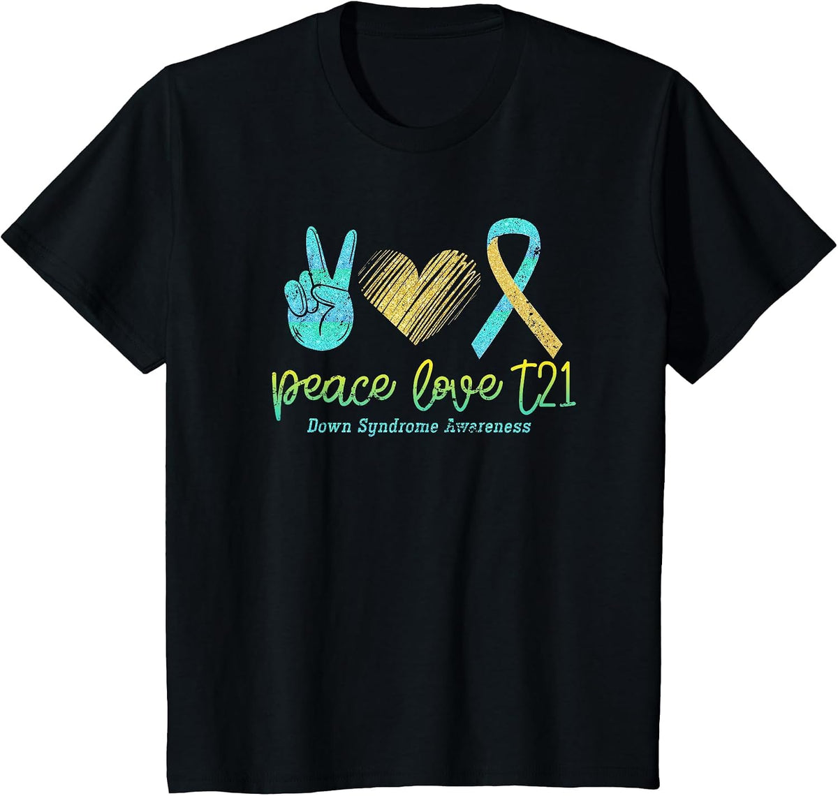 Peace Love T21 Down Syndrome Awareness Down Syndrome T-Shirt - Black