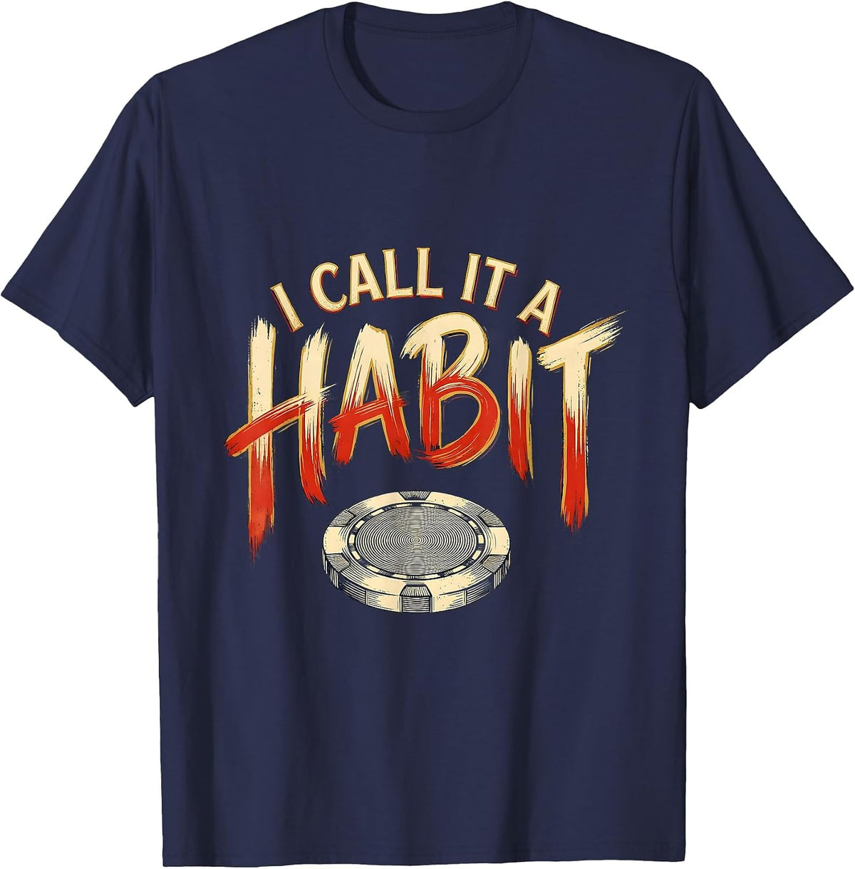 Men's I Call It A Habit Funny Poker Player Casino Gambler Humor T-Shirt - Navy Blue