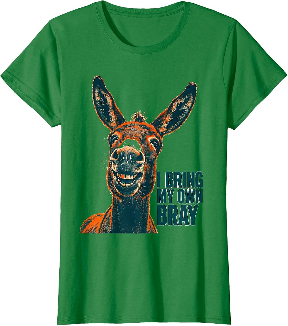 Women's I Bring My Own Bray Funny Donkey Lover Halloween Party T-Shirt - Kelly Green