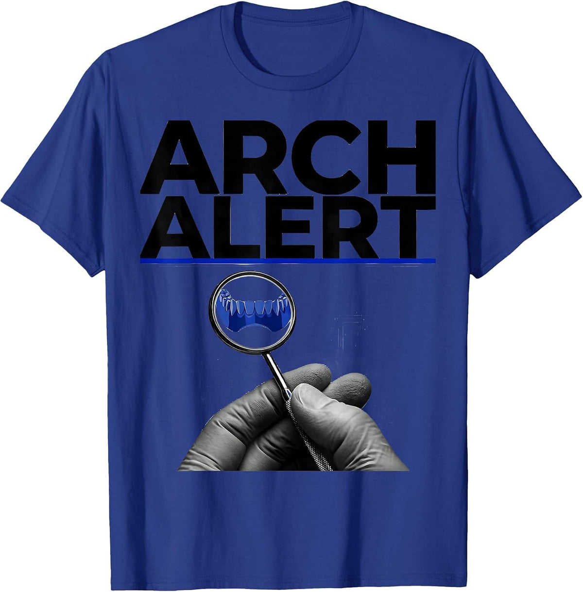 Arch Alert Swiss International Dental Team Humor T-Shirt - Royal Blue