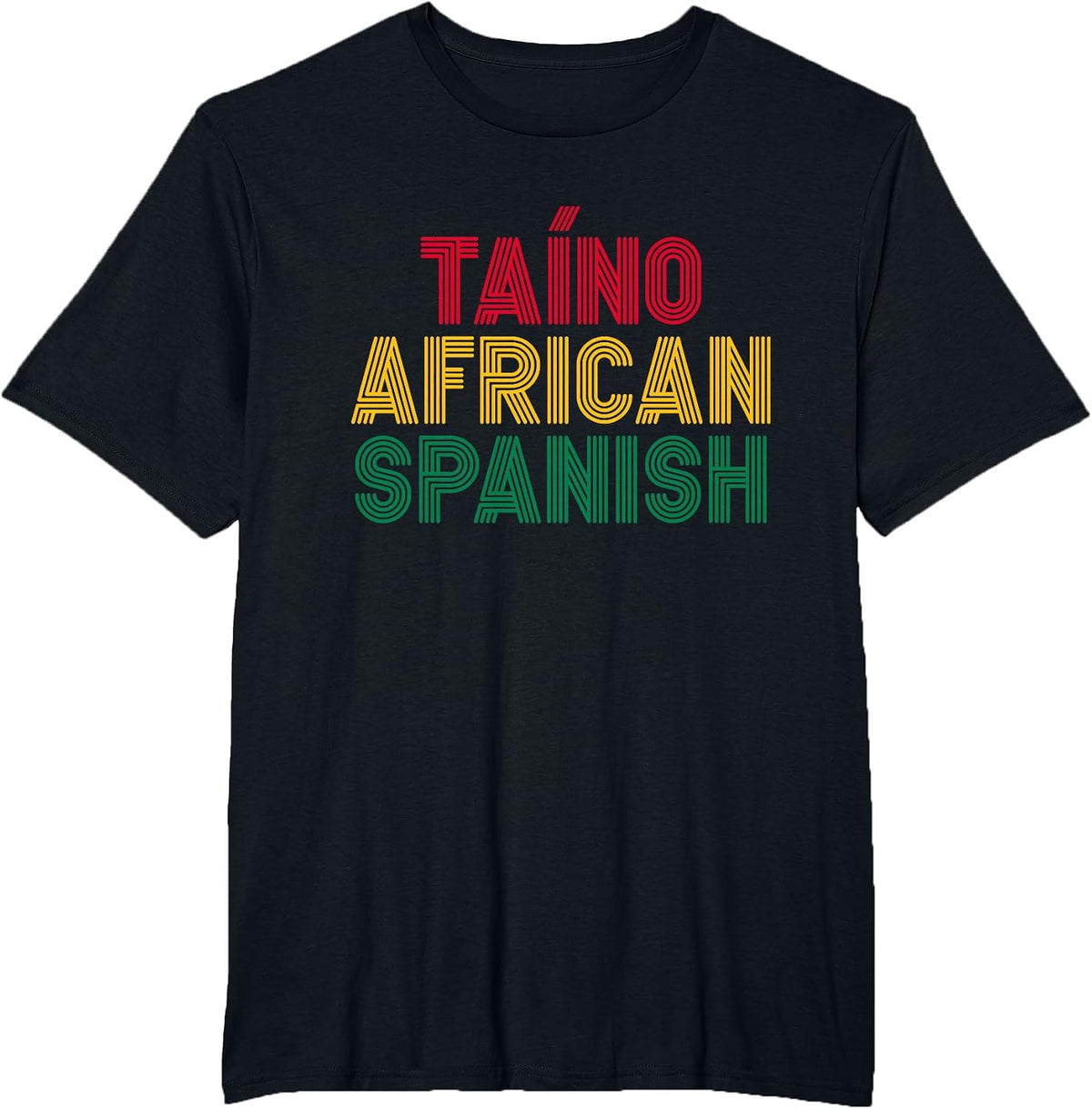 Taino African Spanish Taino African Spanish for Women Men T-Shirt - Black