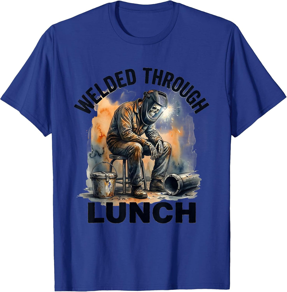 Welded Through Lunch Funny Welder Skeleton Tradesman Humor T-Shirt - Royal Blue