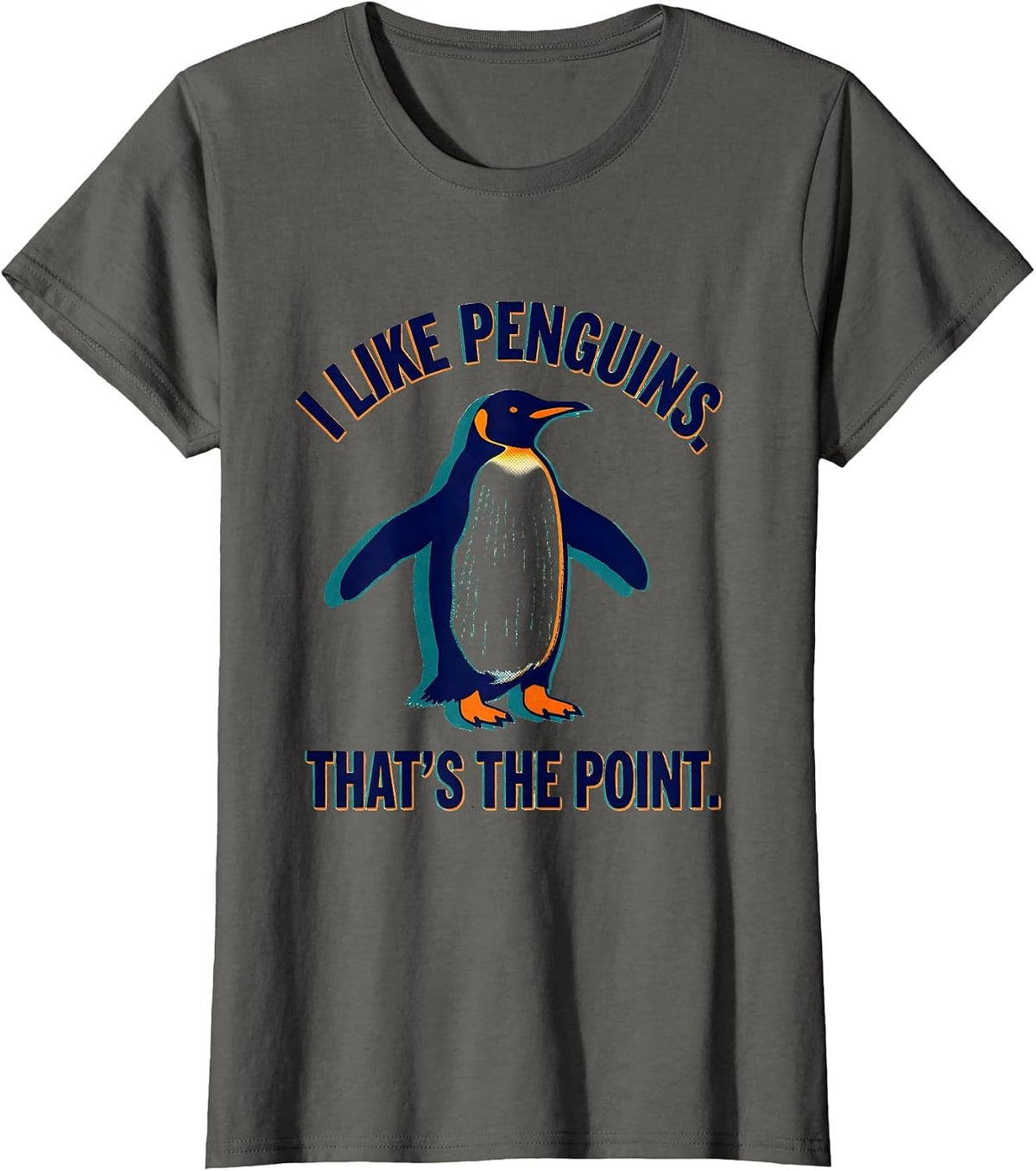 Women's I Like Penguins That's The Point Quirky Penguin Lover Humor T-Shirt - Asphalt Grey