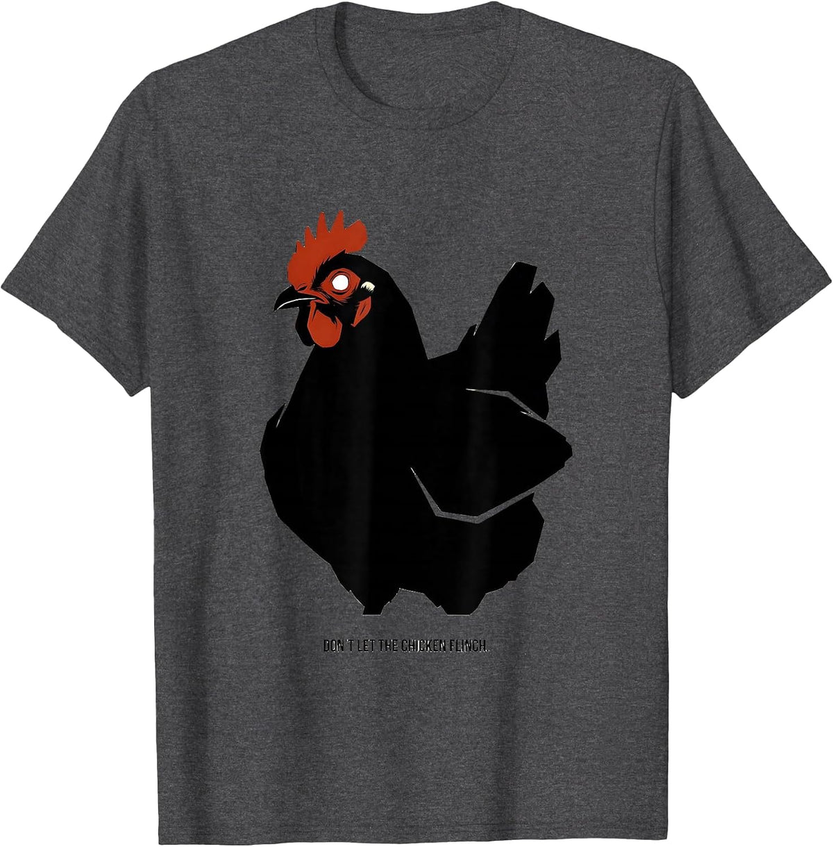 Men's Don't Let The Chicken Flinch Funny Chicken Lover Farm Animal T-Shirt - Dark Heather Grey