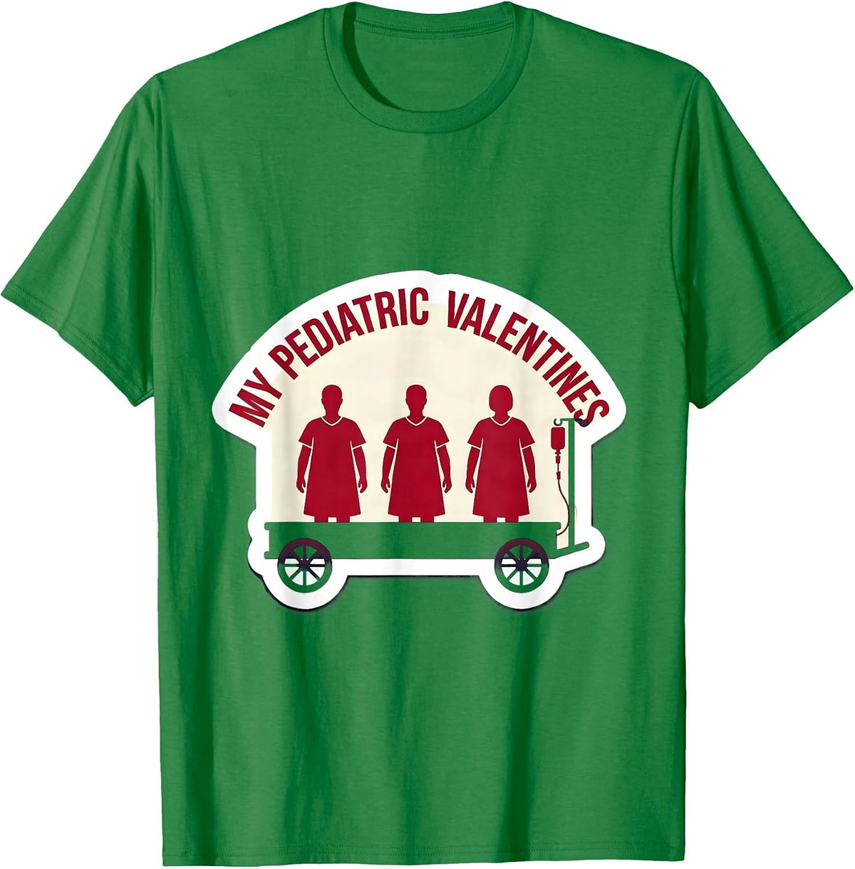 Men's My Pediatric Valentines Funny Nurse Valentine Humor T-Shirt - Kelly Green