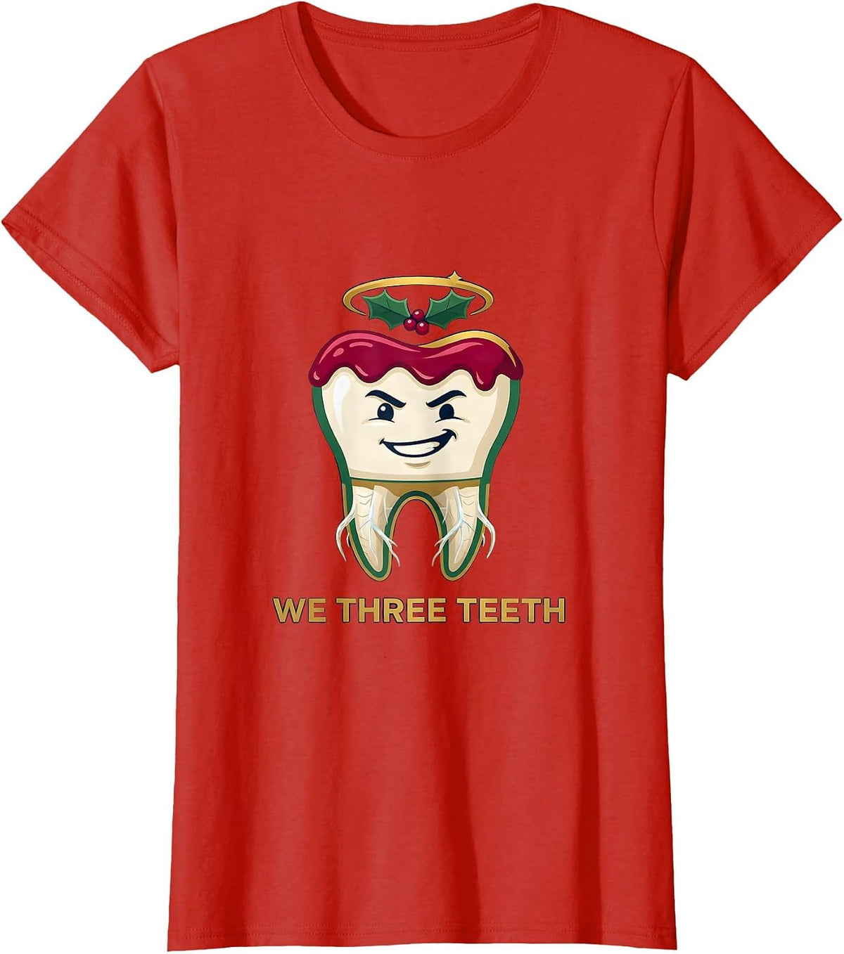 Women's We Three Teeth Funny Dentist Christmas Dental Team Tooth T-Shirt - Red