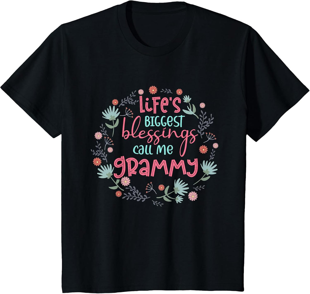 Life's Biggest Blessings Call Me Grammy Funny Grandma T-Shirt - Black
