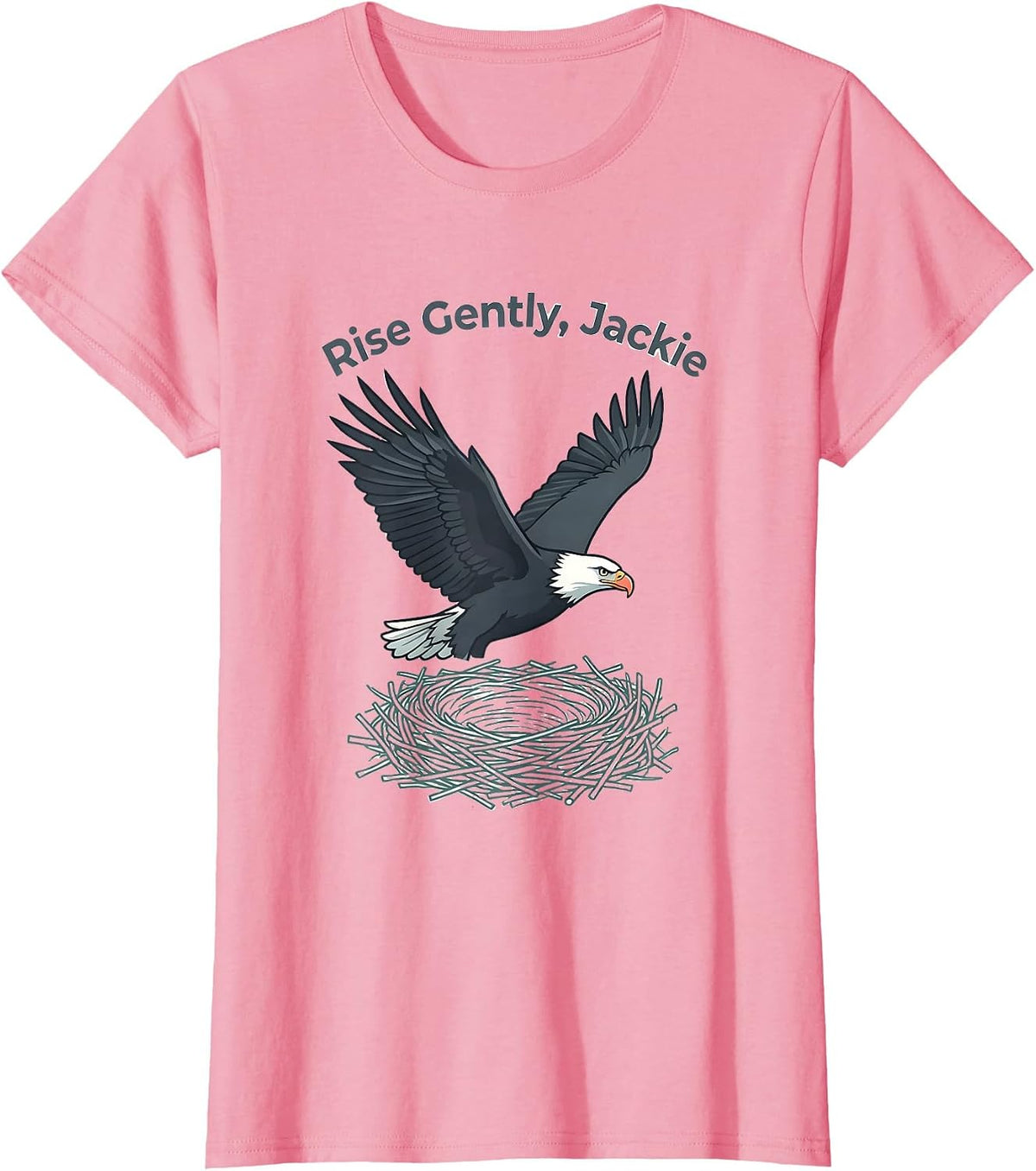 Women's Rise Gently, Jackie Memorial Bald Eagle Tribute Wildlife T-Shirt - Pink
