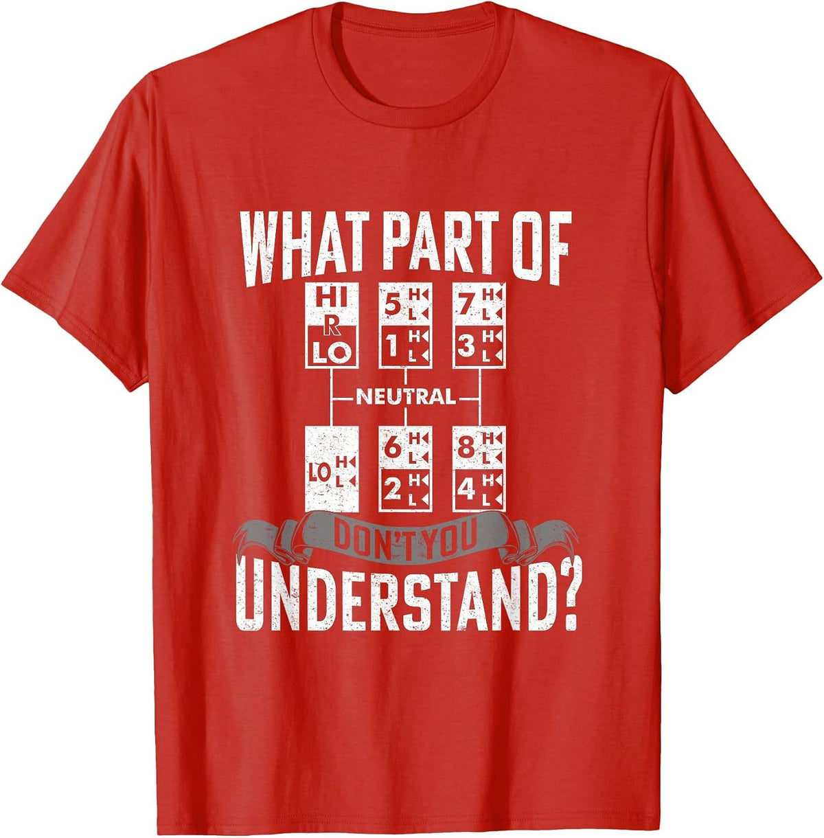 Funny Trucker Saying for Men Women Trucker Semi Truck Driver T-Shirt - Red