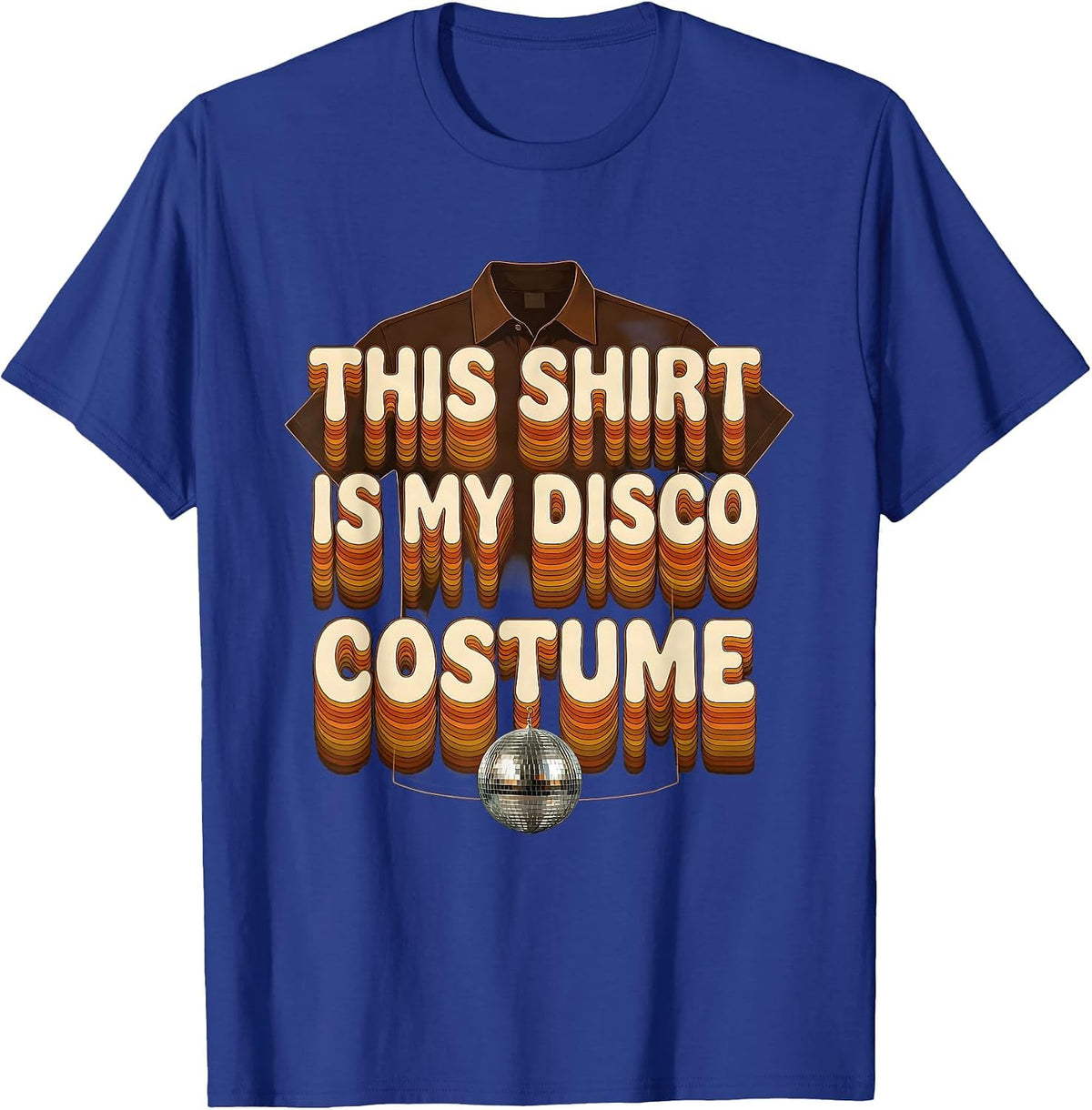 This Shirt Is My Disco Costume Retro 70s Disco Daddy Party T-Shirt - Royal Blue