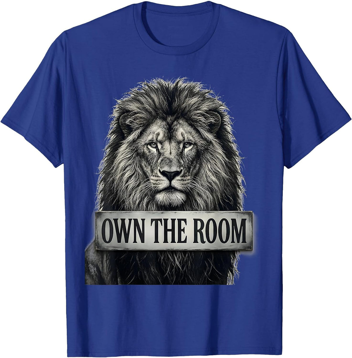 Own the Room Bold Statement Design T-Shirt - Royal Blue