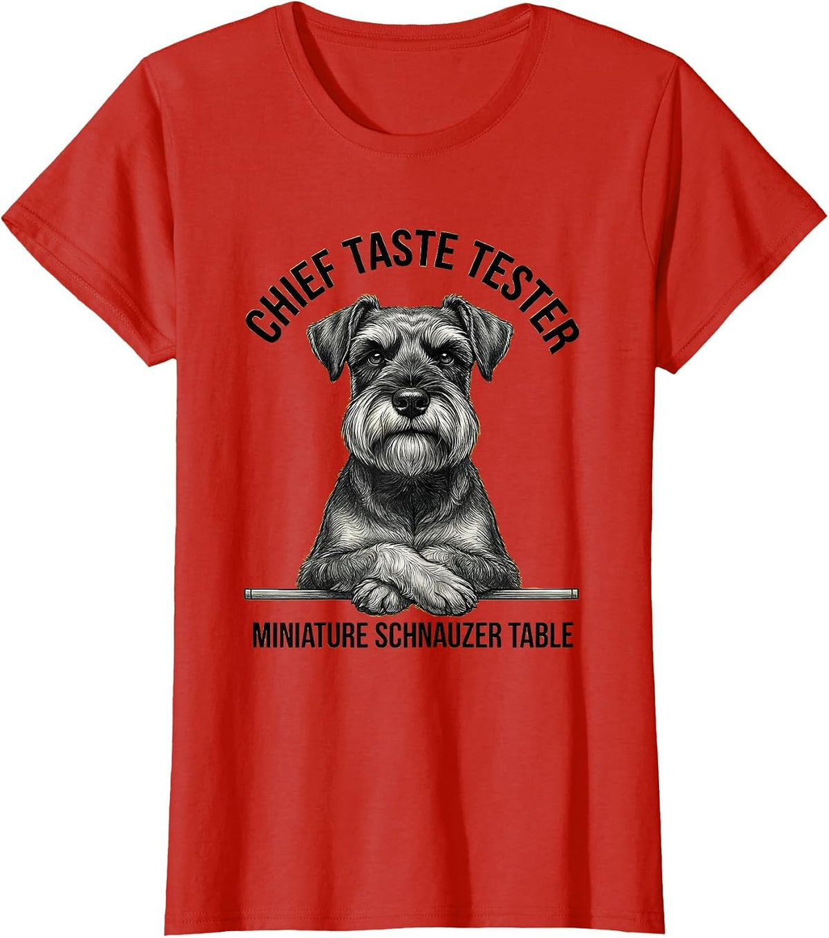 Women's Chief Taste Tester, Miniature Schnauzer Table Dog Lover T-Shirt - Red